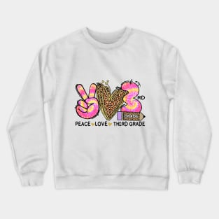 Peace Love Third Grade Funny Tie Dye Student Teacher Crewneck Sweatshirt